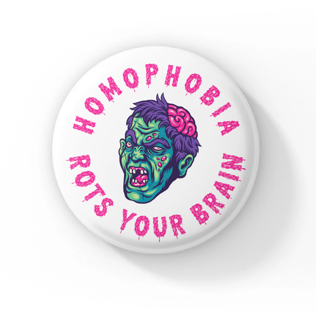 Homophobia Rots Your Brain Badge - Image 2