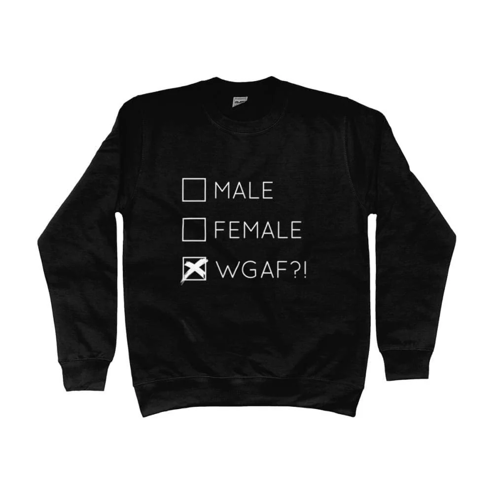 Male Female WGAF?! Sweatshirt - Image 3