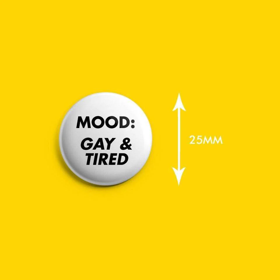 Mood: Gay & Tired Badge - Image 2