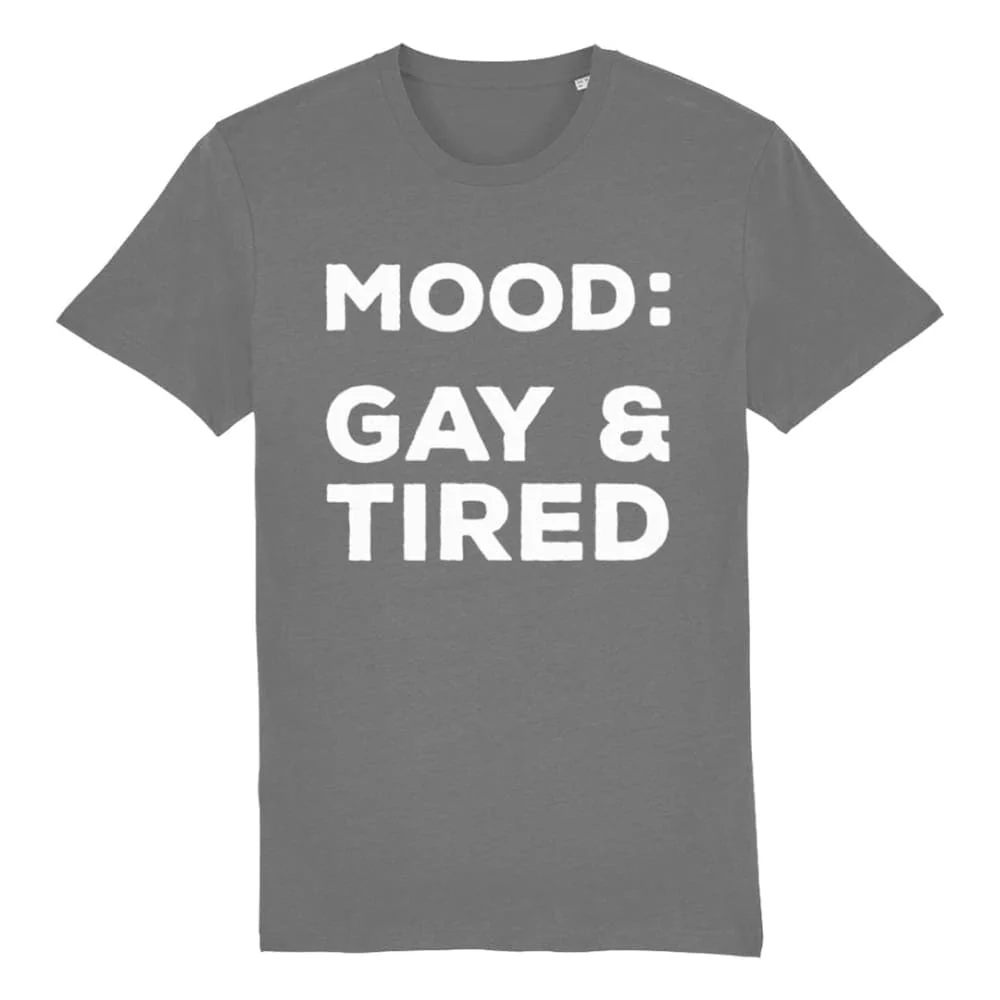 Mood: Gay & Tired T-Shirt - Image 4