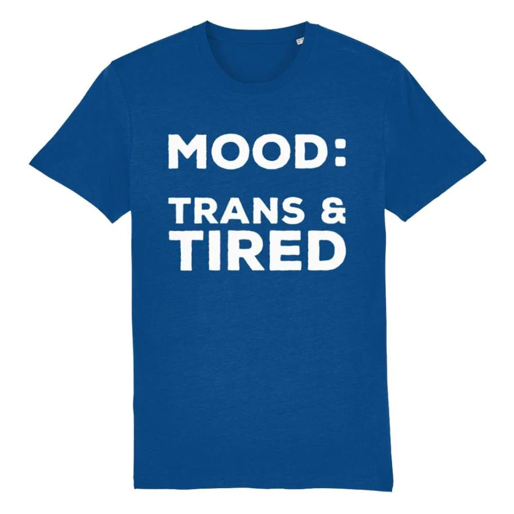 Mood: Trans & Tired T-Shirt - Image 2
