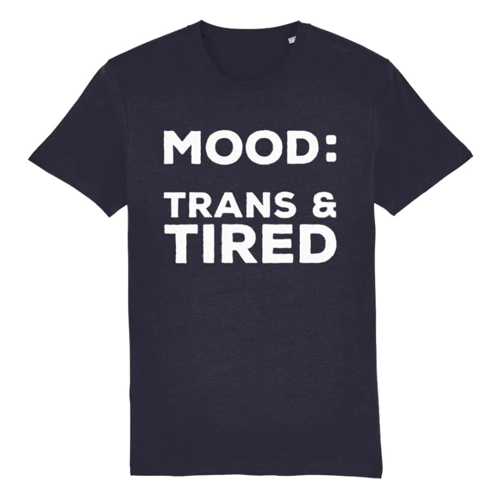 Mood: Trans & Tired T-Shirt - Image 3