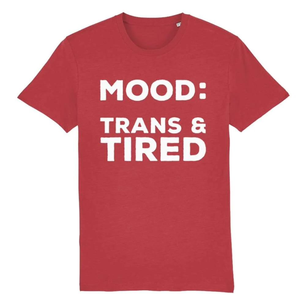 Mood: Trans & Tired T-Shirt - Image 4
