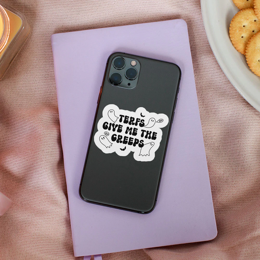 TERFs Give Me The Creeps Gloss Sticker - Image 2