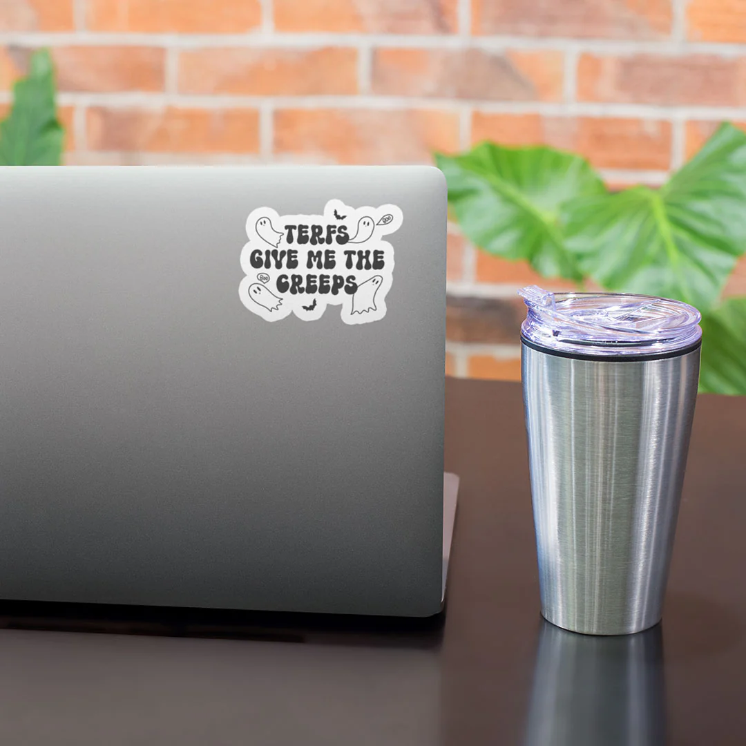 TERFs Give Me The Creeps Gloss Sticker - Image 3