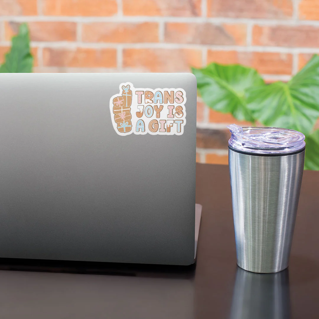Trans Joy Is A Gift Vinyl Sticker - Image 3