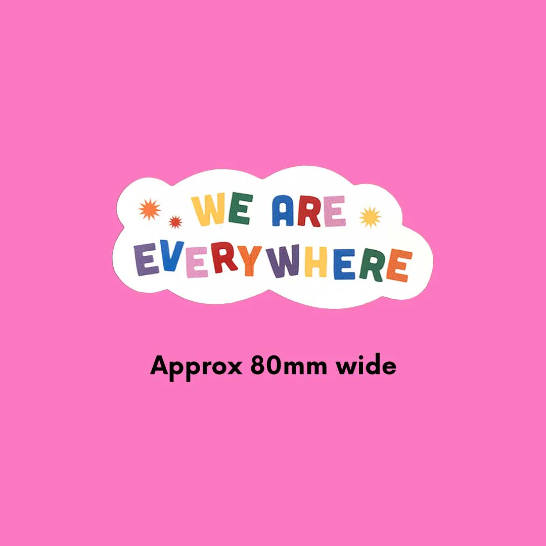 We Are Everywhere Vinyl Sticker - Image 3