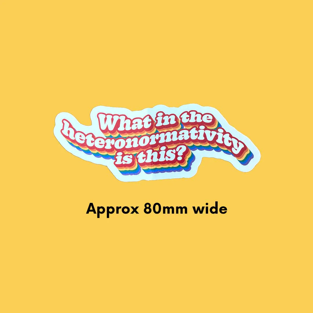 What in the Heteronormativity is This? Vinyl Sticker - Image 3